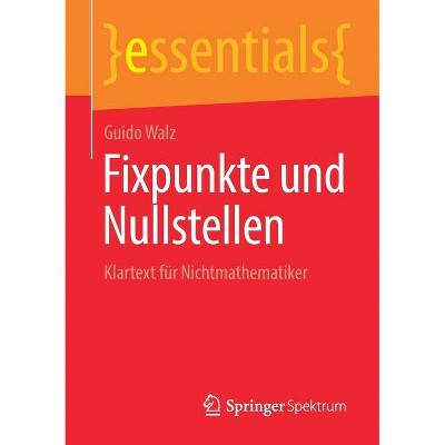 Fixpunkte und Nullstellen - by  Guido Walz (Paperback)