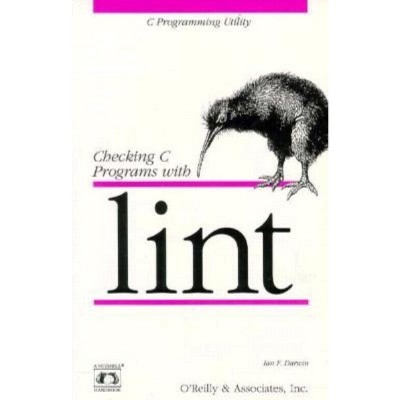 Checking C Programs with Lint - by  Ian F Darwin (Paperback)