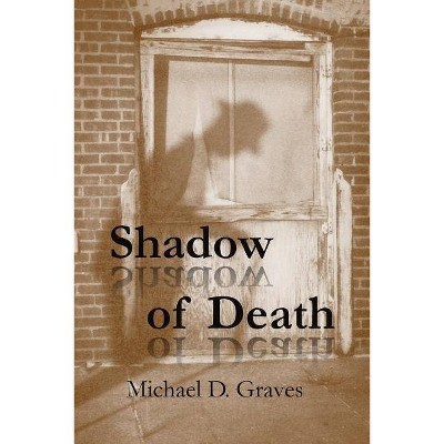 Shadow of Death - (Pete Stone, Private Investigator) by  Michael D Graves (Paperback)