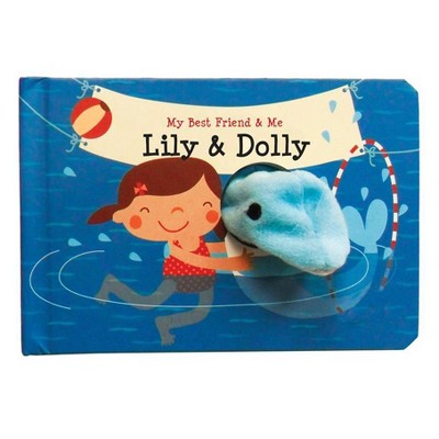 Lily & Dolly Finger Puppet Book - (My Best Friend & Me) by  Annelien Wejrmeijer (Board Book)