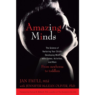 Amazing Minds - by  Jan Faull & Jennifer McLean Oliver (Paperback)