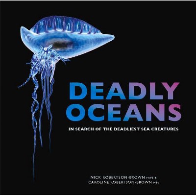 Deadly Oceans - by  Robertson-Brown (Paperback)