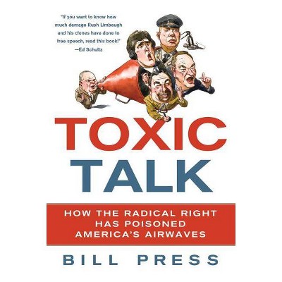 Toxic Talk - by  Bill Press (Paperback)