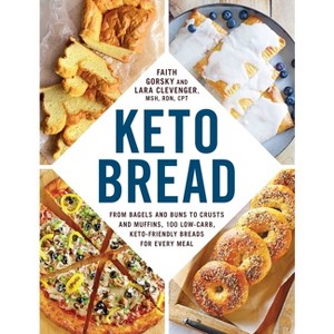 Keto Bread - (Keto Diet Cookbook) by  Faith Gorsky & Lara Clevenger (Paperback) - 1 of 1