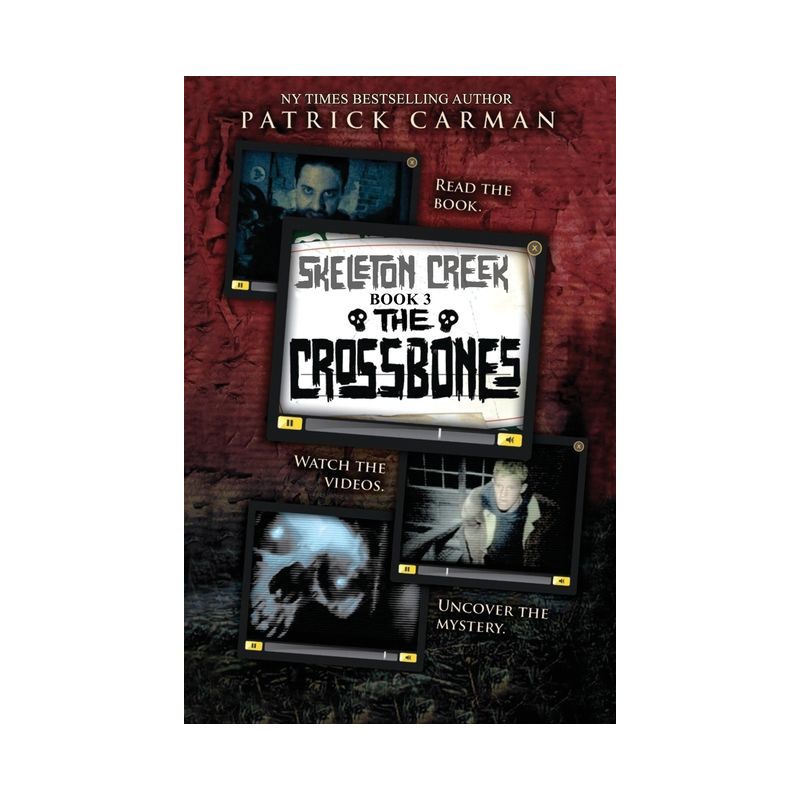 The Crossbones - (Skeleton Creek) by  Patrick Carman (Paperback), 1 of 2