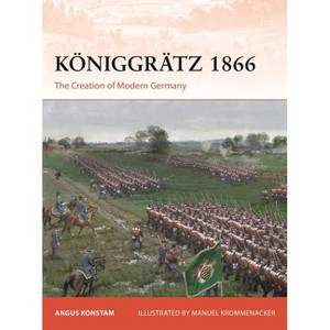 Königgrätz 1866 - (Campaign) by  Angus Konstam (Paperback) - 1 of 1