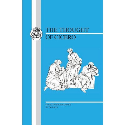 Thought of Cicero - (Latin Texts) (Paperback)