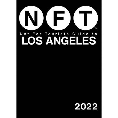 Not for Tourists Guide to Los Angeles 2022 - (Not for Tourists Guide to Brooklyn) (Paperback)