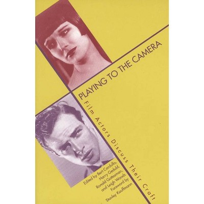 Playing to the Camera - by  Bert Cardullo & Leigh Woods & Harry M Geduld (Paperback)