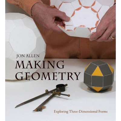 Making Geometry - by  Jon Allen (Paperback)