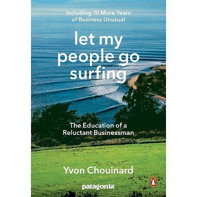 Let My People Go Surfing - by  Yvon Chouinard (Paperback)