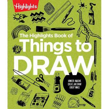 The Highlights Book of Things to Draw - (Highlights Books of Doing) (Paperback)