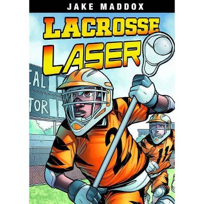 Lacrosse Laser - (Jake Maddox Sports Stories) by  Jake Maddox (Paperback)