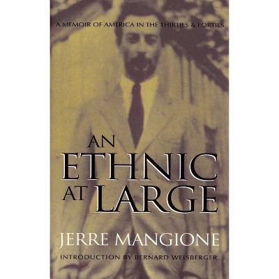An Ethnic at Large - by  Jerre Mangione (Paperback)