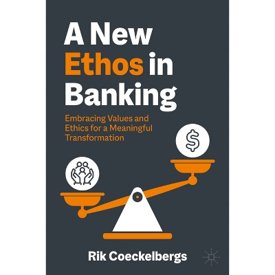 A New Ethos in Banking - by  Rik Coeckelbergs (Hardcover)