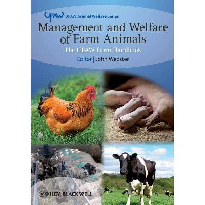 Management and Welfare of Farm Animals - (UFAW Animal Welfare) 5th Edition by  John Webster (Paperback)