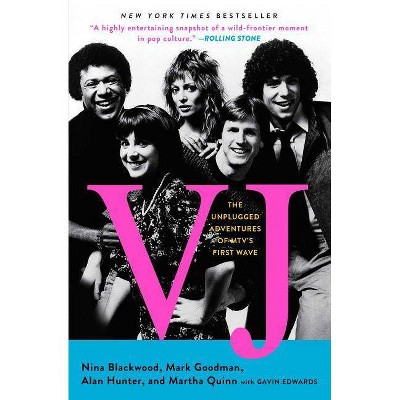 Vj - by  Nina Blackwood & Mark Goodman & Alan Hunter & Martha Quinn (Paperback)