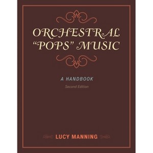 Orchestral Pops Music - (Music Finders) 2nd Edition by  Lucy Manning (Hardcover) - 1 of 1