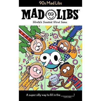 90s Mad Libs - by  Max Bisantz (Paperback)