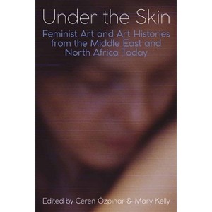 Under the Skin - (Proceedings of the British Academy) by  Ceren Özp&#305 & nar & Mary Kelly (Hardcover) - 1 of 1
