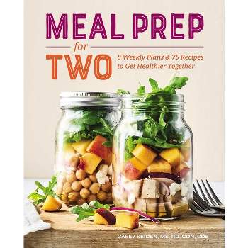 Meal Prep for Two - by  Casey Seiden (Paperback)