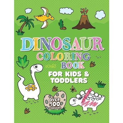 Dinosaur Coloring Books for Kids ages 2-4: Fun Dinosaur Coloring Book for  Kids, Toddlers and Preschoolers, Mess Free (Paperback)