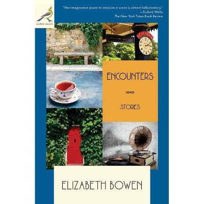 Encounters - by  Elizabeth Bowen (Paperback)