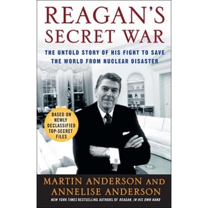 Reagan's Secret War - by  Martin Anderson & Annelise Anderson (Paperback) - 1 of 1