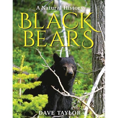 Black Bears - 2nd Edition by  Dave Taylor (Paperback)