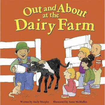 Out and about at the Dairy Farm - (Field Trips) by  Andy Murphy (Paperback)