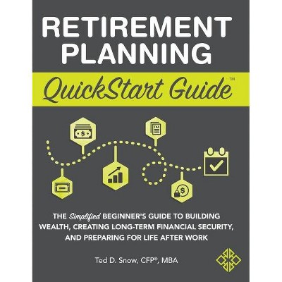 Retirement Planning QuickStart Guide - (Hardcover)