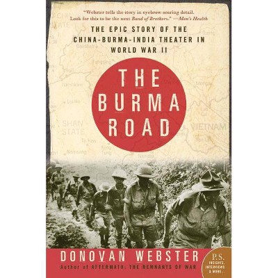 The Burma Road - by  Donovan Webster (Paperback)