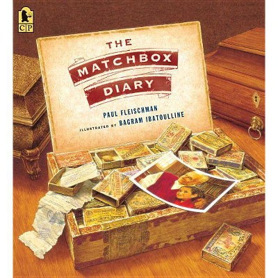 The Matchbox Diary - by  Paul Fleischman (Paperback)