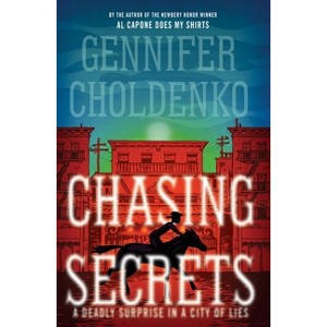 Chasing Secrets - by  Gennifer Choldenko (Paperback) - 1 of 1