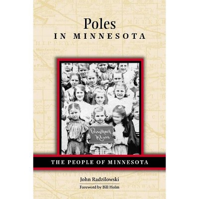 Poles in Minnesota - (People of Minnesota) by  John Radzilowski (Paperback)