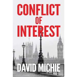 Conflict of Interest - by  David Michie (Paperback) - 1 of 1