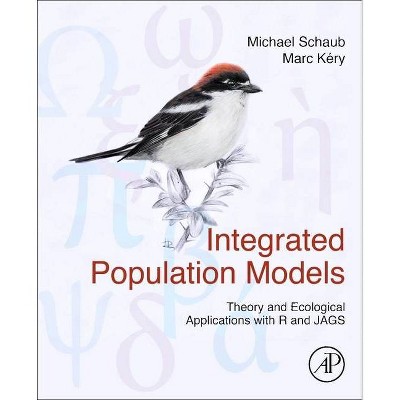 Integrated Population Models - by  Michael Schaub & Marc Kery (Hardcover)