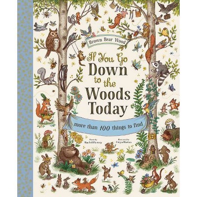 Image of If You Go Down to the Woods Today - (Brown Bear Wood) by  Rachel Piercey (Hardcover)