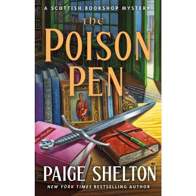 The Poison Pen - (Scottish Bookshop Mystery) by Paige Shelton