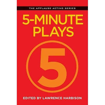 5-Minute Plays - (Applause Acting) by  Lawrence Harbison (Paperback)