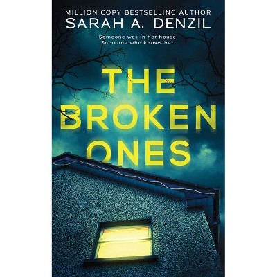 The Broken Ones - by  Sarah a Denzil (Paperback)