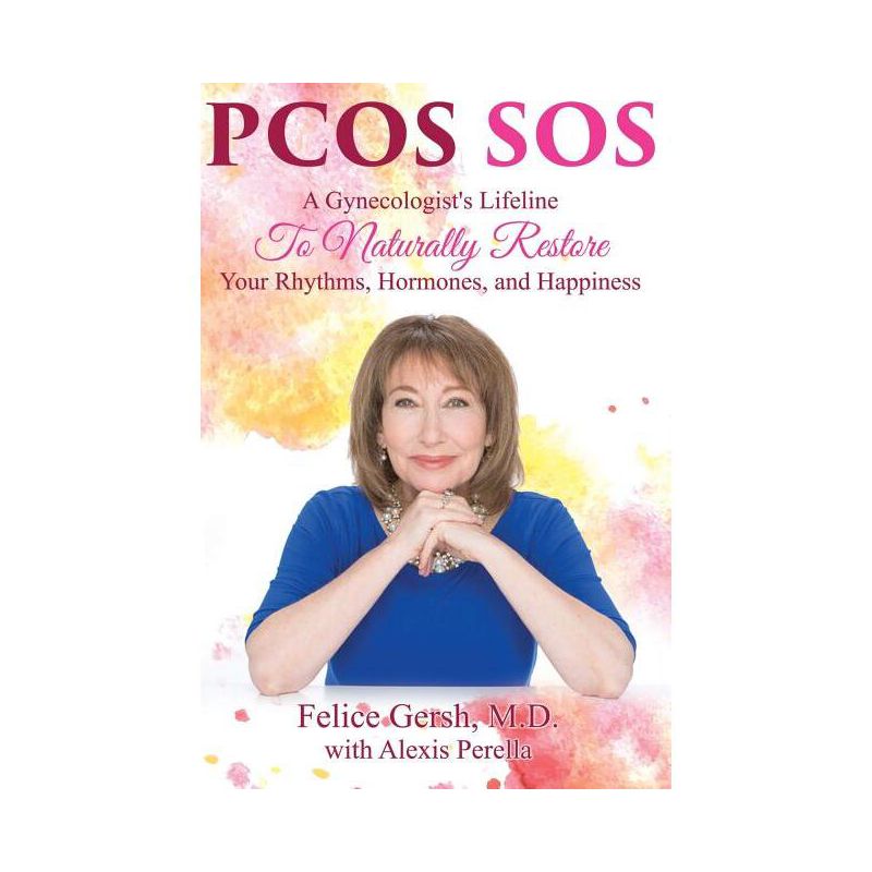Pcos SOS - by  Felice Gersh & Alexis Perella (Paperback), 1 of 2