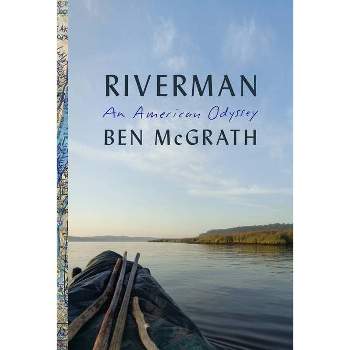 Riverman - by Ben McGrath