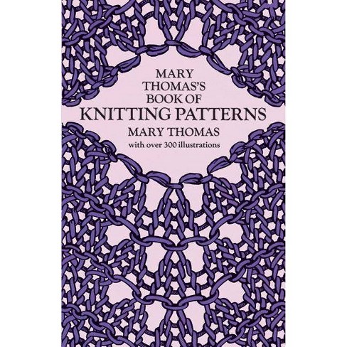 Mary Thomas's Book of Knitting Patterns - (Dover Crafts: Knitting)  (Paperback)