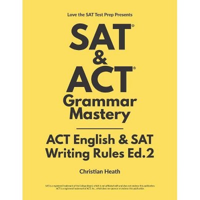 SAT & ACT Grammar Mastery - by  Christian Heath (Paperback)