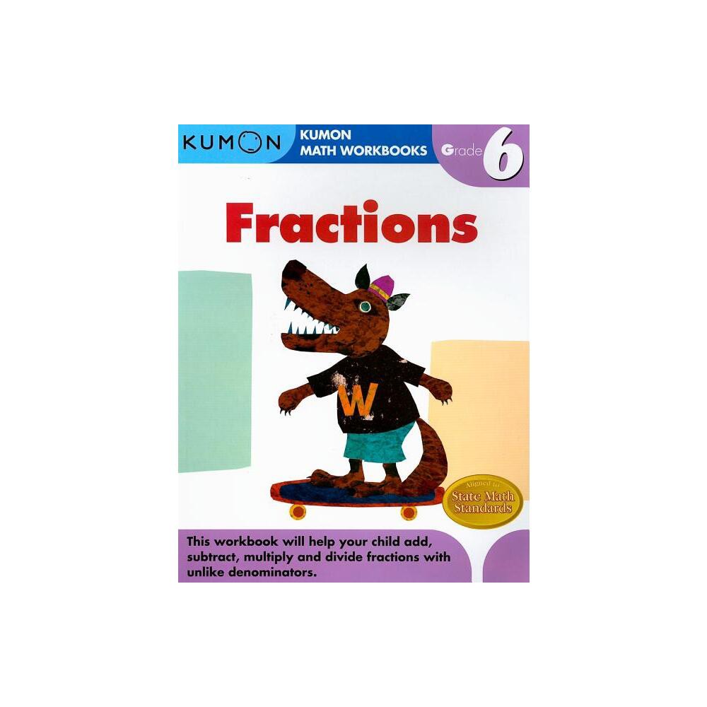 Kumon Grade 6 Fractions - (Kumon Math Workbooks) (Paperback)