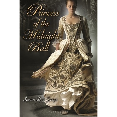 Princess of the Midnight Ball - (Twelve Dancing Princesses) by  Jessica Day George (Paperback)