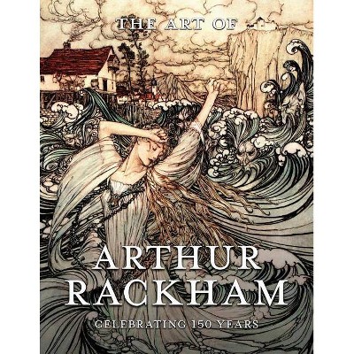 The Art of Arthur Rackham - (Paperback)