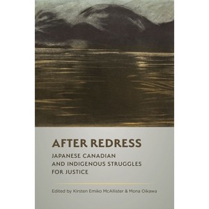 After Redress - by  Mona Oikawa & Kirsten Emiko McAllister (Paperback) - 1 of 1