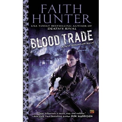 Blood Trade - (Jane Yellowrock) by  Faith Hunter (Paperback)